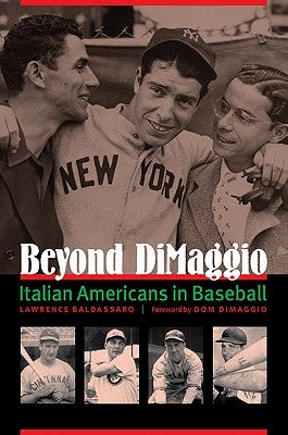 Beyond DiMaggio: Italian Americans in Baseball by Baldassaro, Lawrence