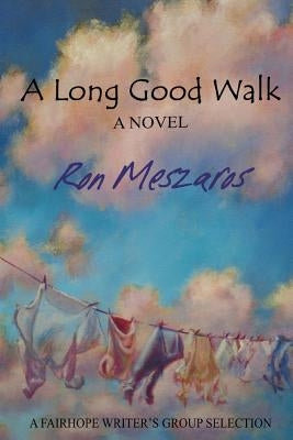 A Long Good Walk by Meszaros, Ron