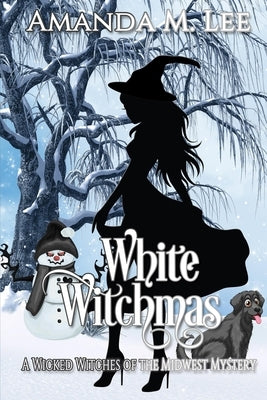 White Witchmas by Lee, Amanda M.