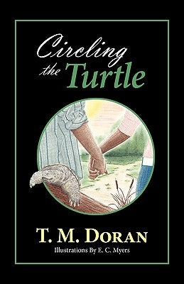 Circling the Turtle by Doran, T. M.