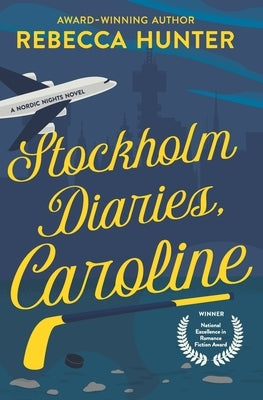 Stockholm Diaries, Caroline by Hunter, Rebecca