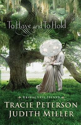 To Have and to Hold by Peterson, Tracie