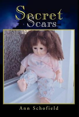 Secret Scars by Schofield, Ann