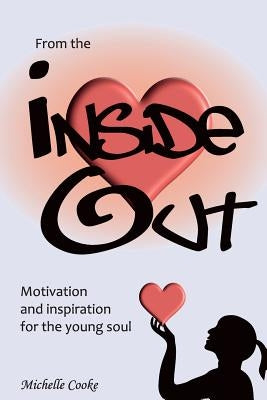 From the Inside Out: Being a Teenager can be tough. It is a time in our lives when we are discovering who we are but often don't know how. by Designs, Liquid Shadow