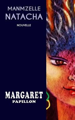 Manmzelle Natacha by Papillon, Margaret