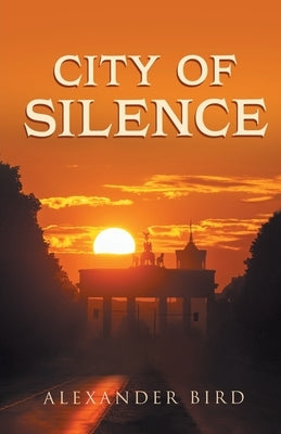 City of Silence by Bird, Alexander