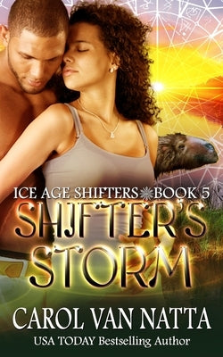 Shifter's Storm: Ice Age Shifters Book 5 by Van Natta, Carol