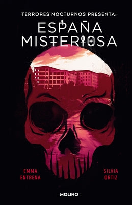 Terrores Nocturnos. Espa?a Misteriosa / Night Terrors. Mysterious Spain by Entrena, Emma