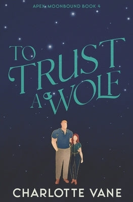 To Trust a Wolf by Vane, Charlotte