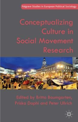 Conceptualizing Culture in Social Movement Research by Baumgarten, B.