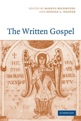 The Written Gospel by Bockmuehl, Markus