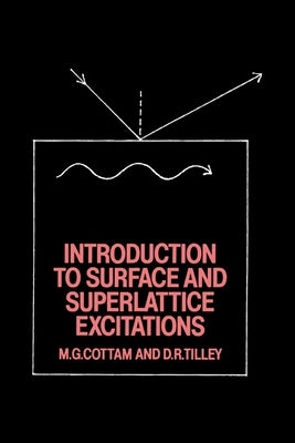 Introduction to Surface and Superlattice Excitations by Cottam, Michael G.