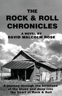 The Rock and Roll Chronicles by Rose, David Malcolm