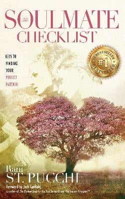 The Soulmate Checklist: Keys to Finding Your Perfect Partner by St Pucchi, Rani