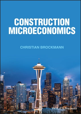 Construction Microeconomics by Brockmann, Christian