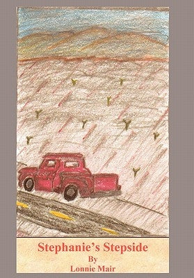 Stephanie's Stepside: A Novella of Central California by Mair, Lonnie