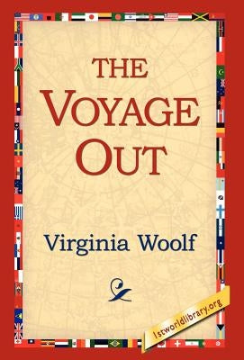 The Voyage Out by Woolf, Virginia