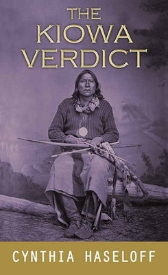 The Kiowa Verdict by Haseloff, Cynthia