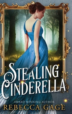Stealing Cinderella by Gage, Rebecca