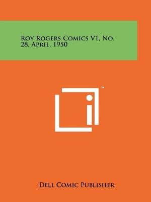 Roy Rogers Comics V1, No. 28, April, 1950 by Dell Comic Publisher