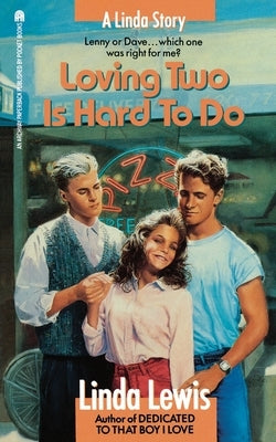 Loving Two Is Hard to Do by Lewis, Linda