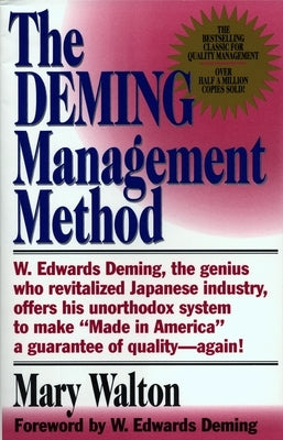 The Deming Management Method by Walton, Mary