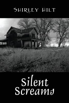 Silent Screams by Hilt, Shirley