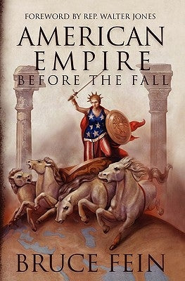 American Empire Before the Fall by Fein, Bruce