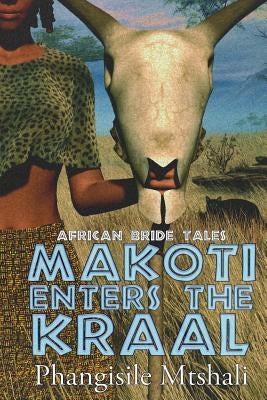 Makoti Enters The Kraal by Mtshali, Phangisile