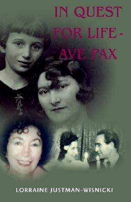 In Quest For Life Ave Pax by Justman-Wisnicki, Lorraine