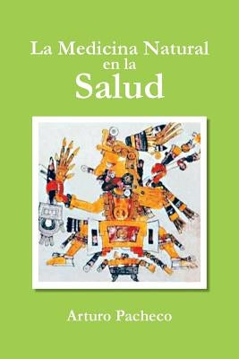 La Medicina Natural En La Salud by Pacheco, Arturo