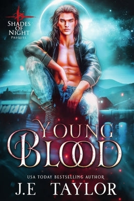 Young Blood by Taylor, J. E.