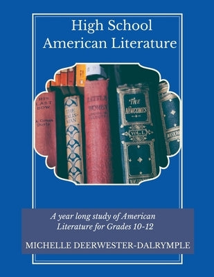 High School American Literature by Deerwester-Dalrymple, Michelle