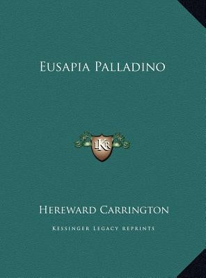 Eusapia Palladino by Carrington, Hereward