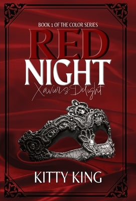Red Night: Xavier's Delight by King, Kitty