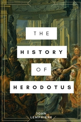 The History of Herodotus by LempriÃ¨re, John
