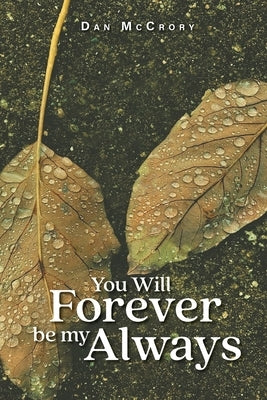 You Will Forever Be My Always by McCrory, Dan