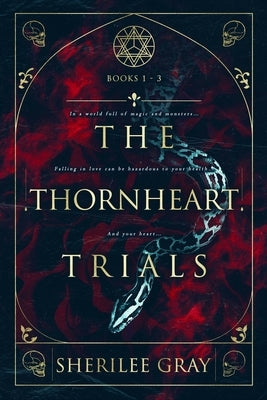 The Thornheart Trials, Books 1 - 3 by Gray, Sherilee