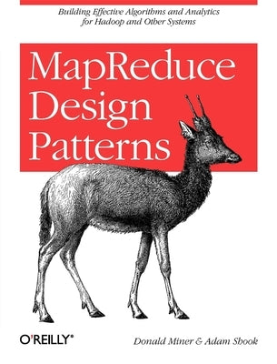MapReduce Design Patterns by Miner, Donald