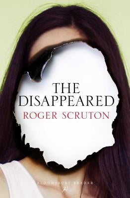 The Disappeared by Scruton, Roger