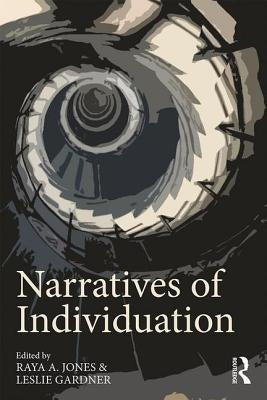 Narratives of Individuation by Jones, Raya A.