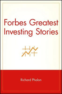 Forbes Greatest Investing Stories by Phalon, Richard