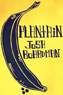 Plantain by Boardman, Josh