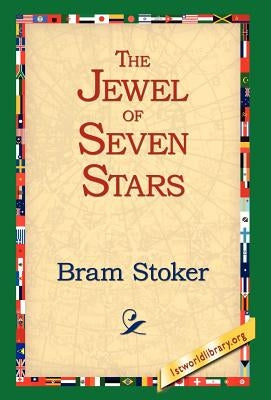 The Jewel of Seven Stars by Stoker, Bram