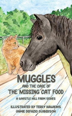 Muggles and the Case of the Missing Cat Food by Guiberson, Jamie Defazio