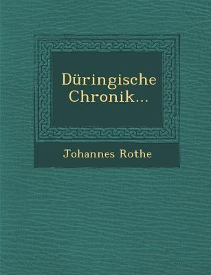 Düringische Chronik... by Rothe, Johannes