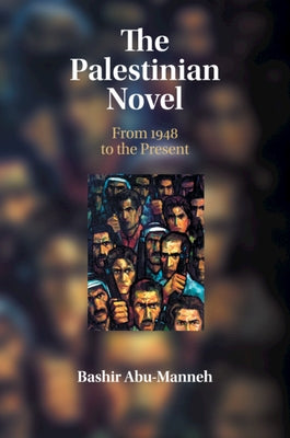 The Palestinian Novel by Abu-Manneh, Bashir