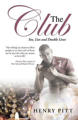 The Club: Sex, Lies and Double Lives by Pitt, Henry