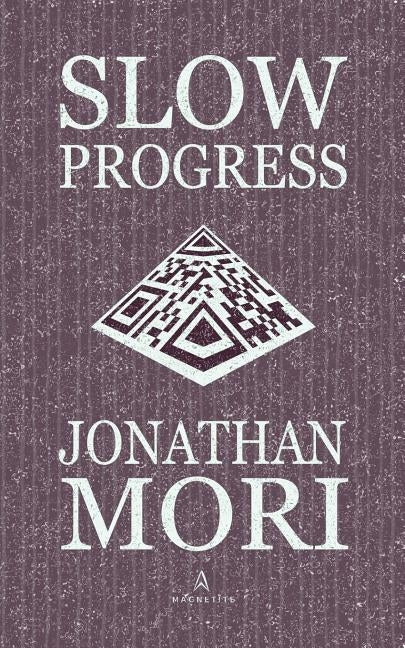 Slow Progress by Mori, Jonathan