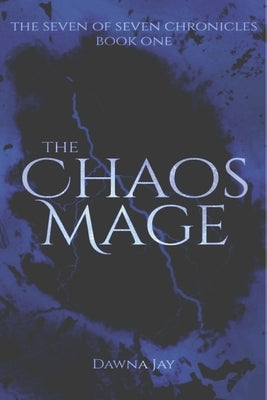 The Chaos Mage: Book 1 by Jay, Dawna